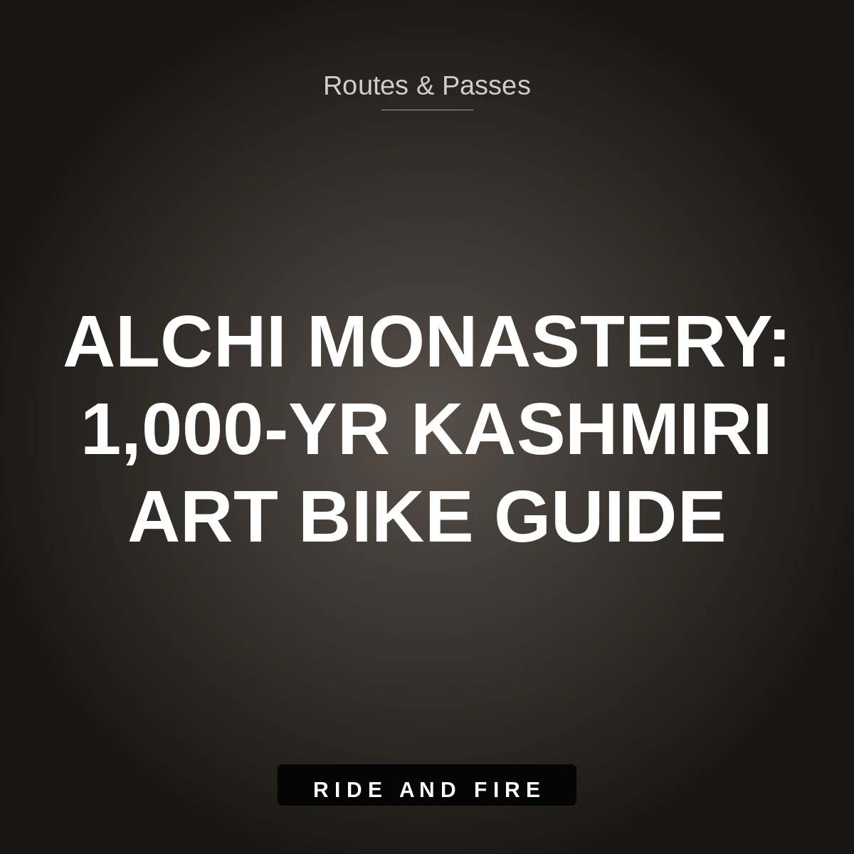 Alchi Monastery Ladakh: 1,000-Year Kashmiri Art Motorcycle Guide [2026]
