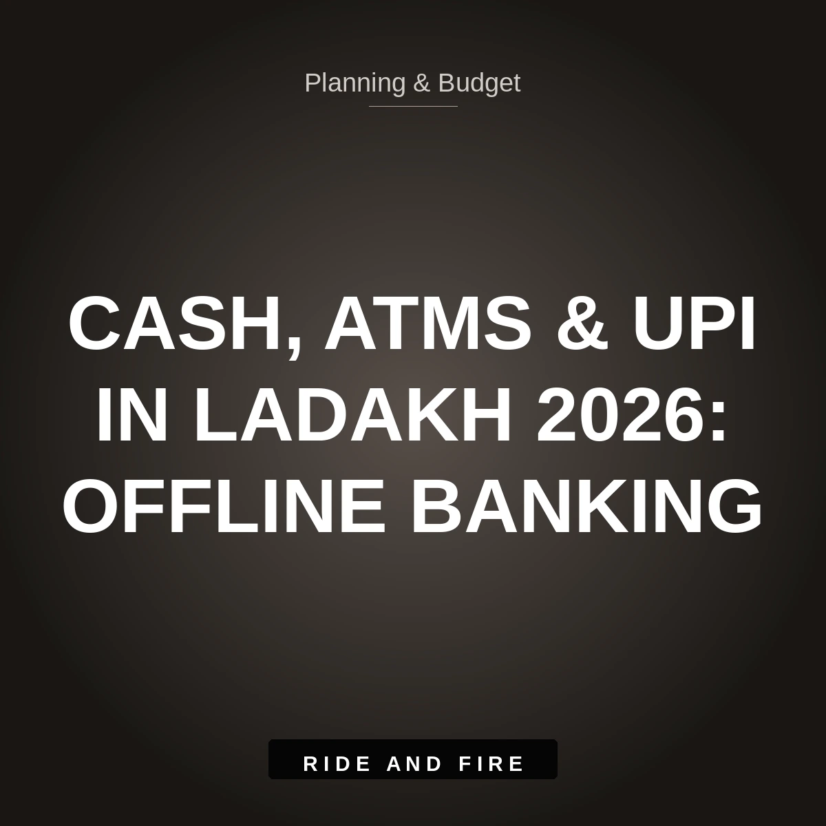 Cash, ATMs & UPI Payments in Ladakh [2026]: Offline Banking & Fuel Stop Guide