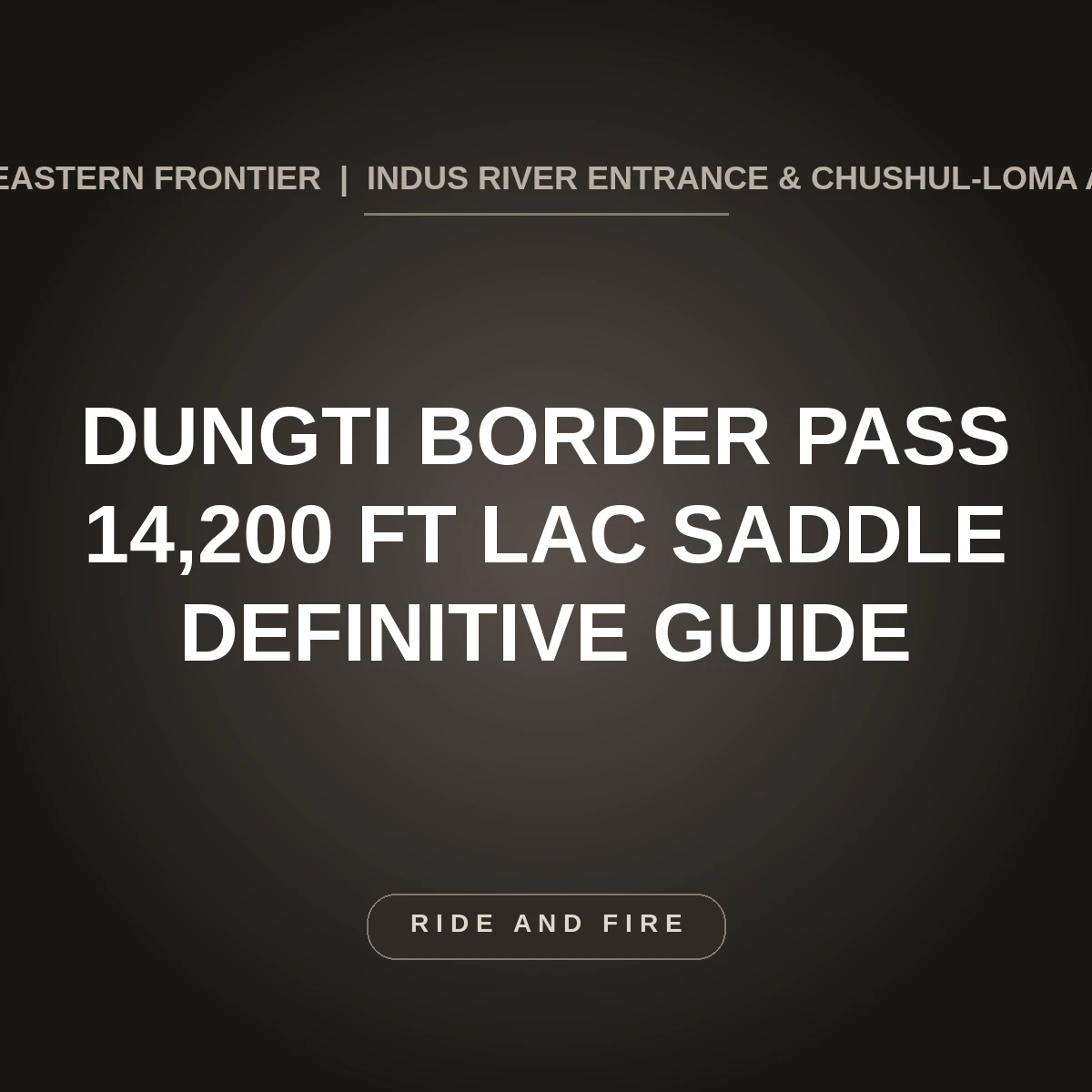 Dungti to Chushul Border Pass Ladakh: 14,200 ft LAC Artery Guide [2026]