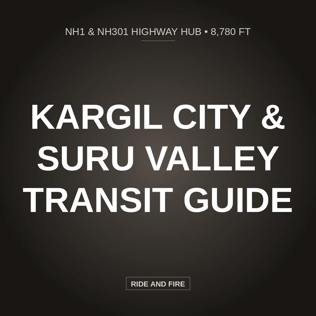 Kargil City & Suru Valley: Complete Motorcycle Transit Guide [2026]