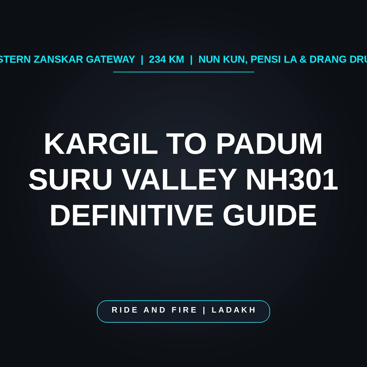 Kargil to Padum via Suru Valley (NH301): The Definitive 234 km Zanskar Route Guide [2026]