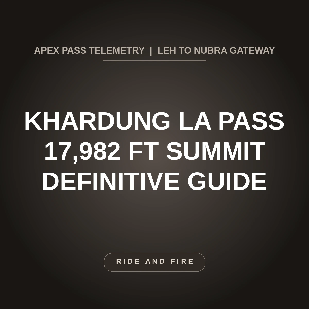 Khardung La Pass (17,982 ft): Definitive Mountain Pass & Summit Guide [2026]