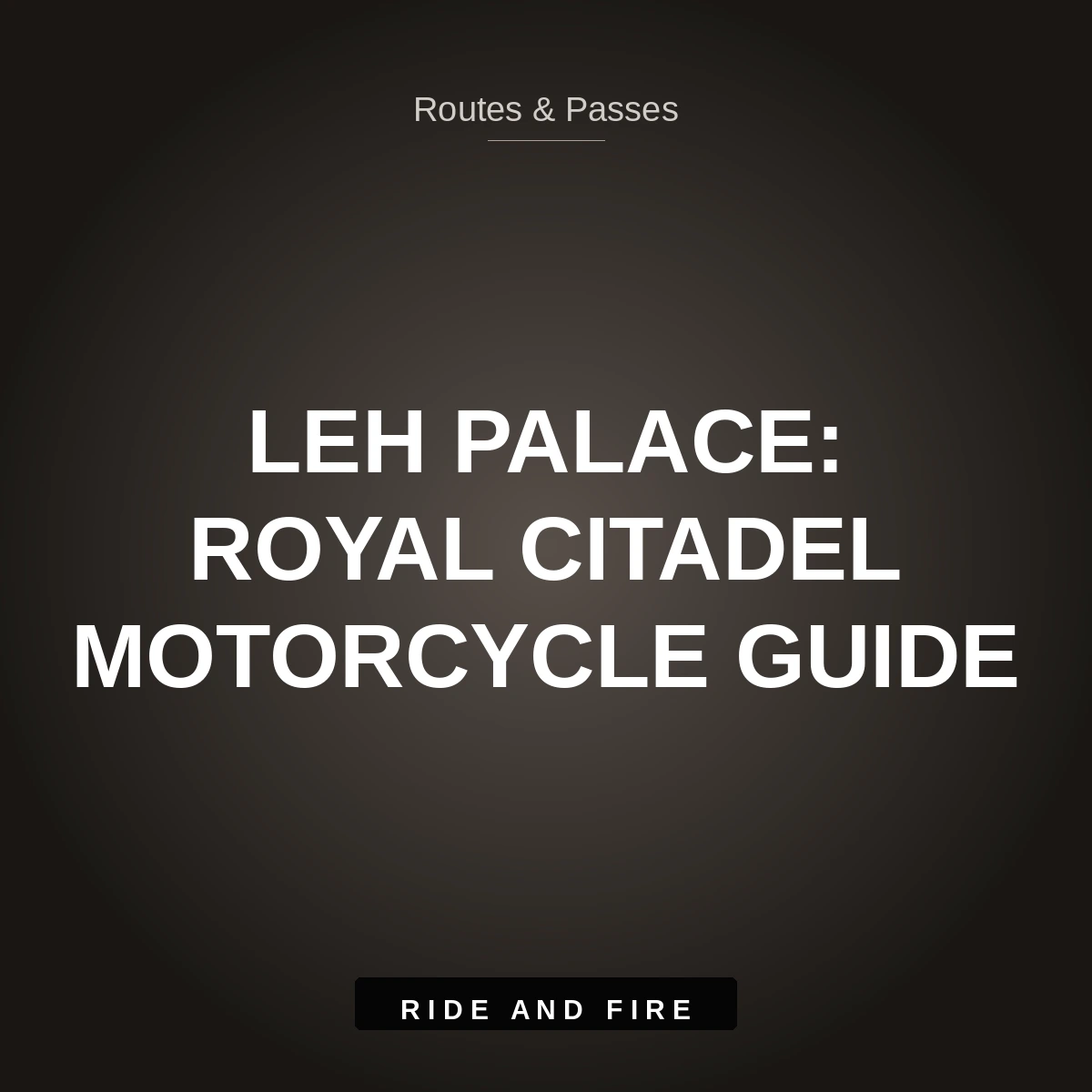 Leh Palace (Lachen Palkhar): Timings, History & Bike Parking Guide [2026]