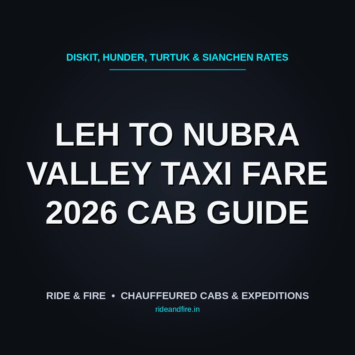 Leh to Nubra Valley Taxi Fare [2026]: Official Cab Rates, Diskit, Hunder & Turtuk Guide