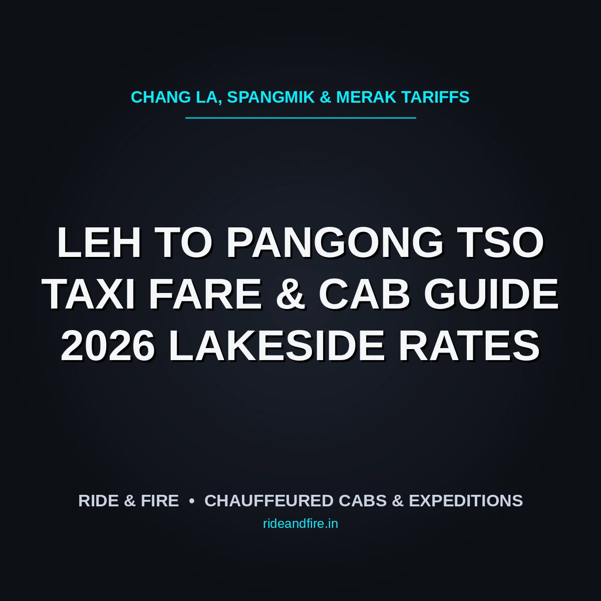 Leh to Pangong Tso Taxi Fare [2026]: Complete Cab Rates, Chang La & Overnight Guide