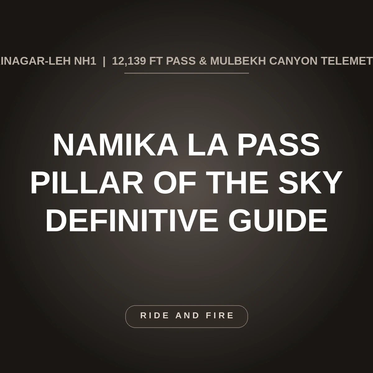 Namika La Pass Ladakh: Pillar of the Sky (12,139 ft) NH1 Overland Guide [2026]