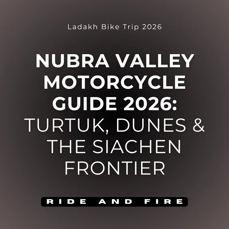 Nubra Valley Motorcycle Guide 2026