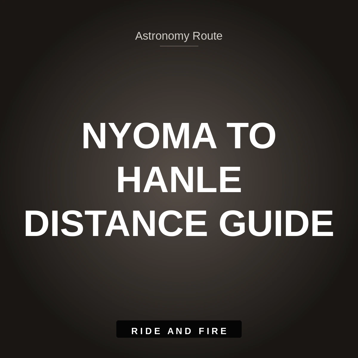 Nyoma to Hanle Distance Guide [2026]: Loma Bridge Checkpoint & Dark Sky Route