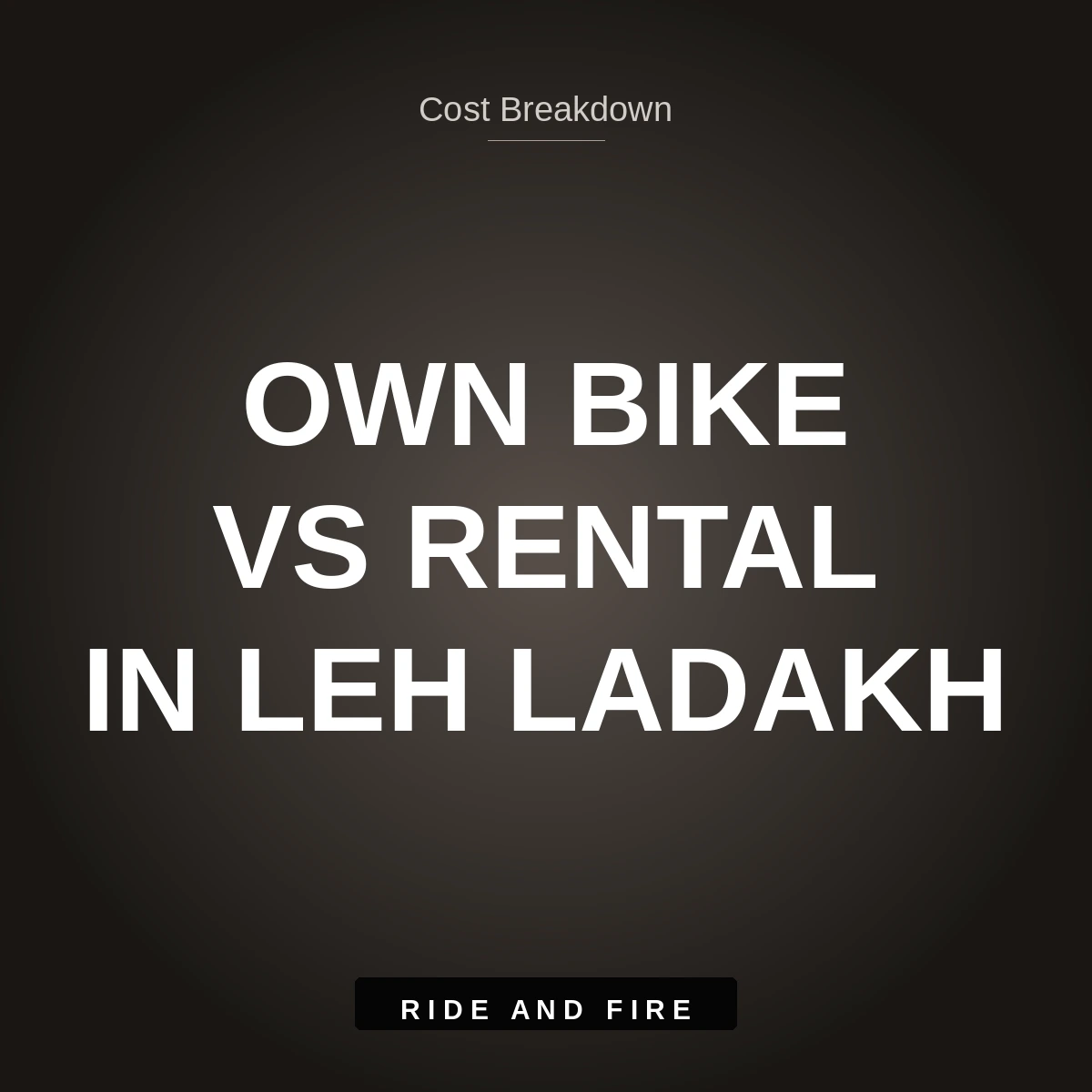 Own Bike vs. Renting in Leh [2026 Cost Breakdown]
