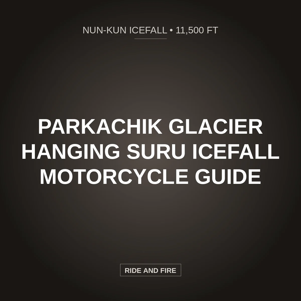 Parkachik Glacier Suru Valley: Hanging Icefall & Bike Guide [2026]