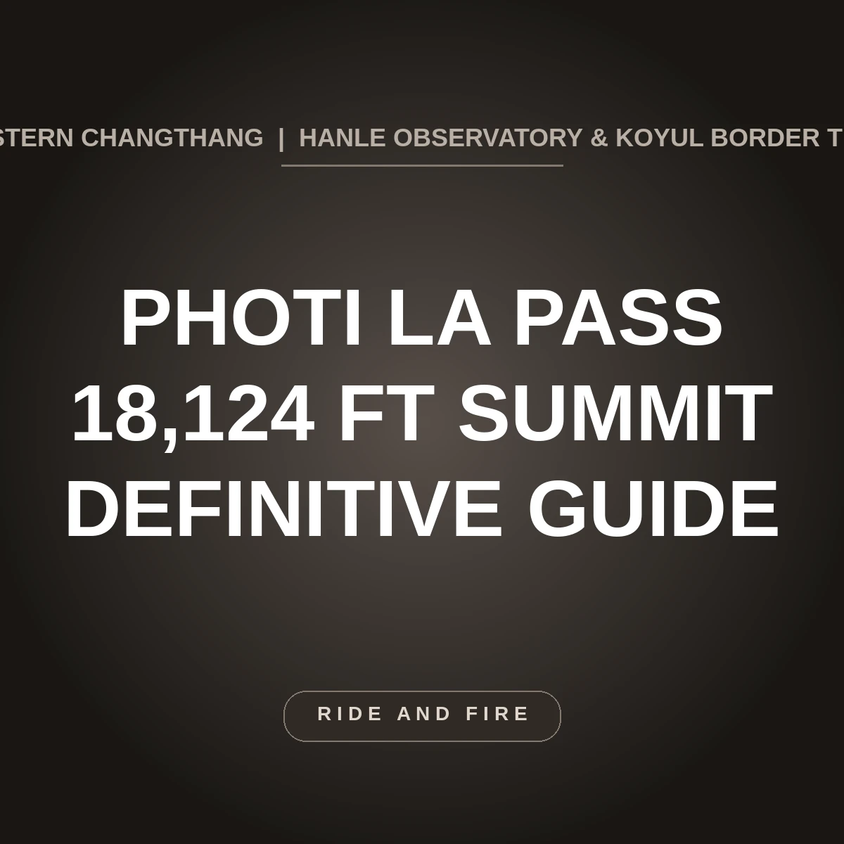 Photi La Pass Ladakh: 18,124 ft Hanle Frontier Summit Guide [2026]