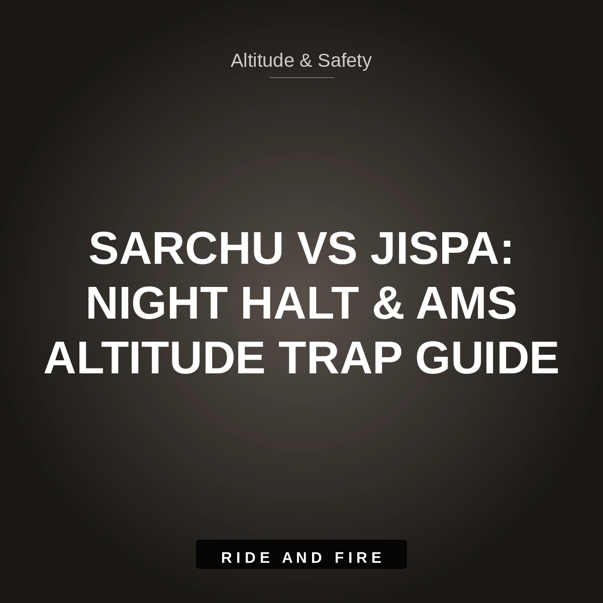 Sarchu & Zingzingbar Night Halt: Manali-Leh Acclimatization Guide [2026]
