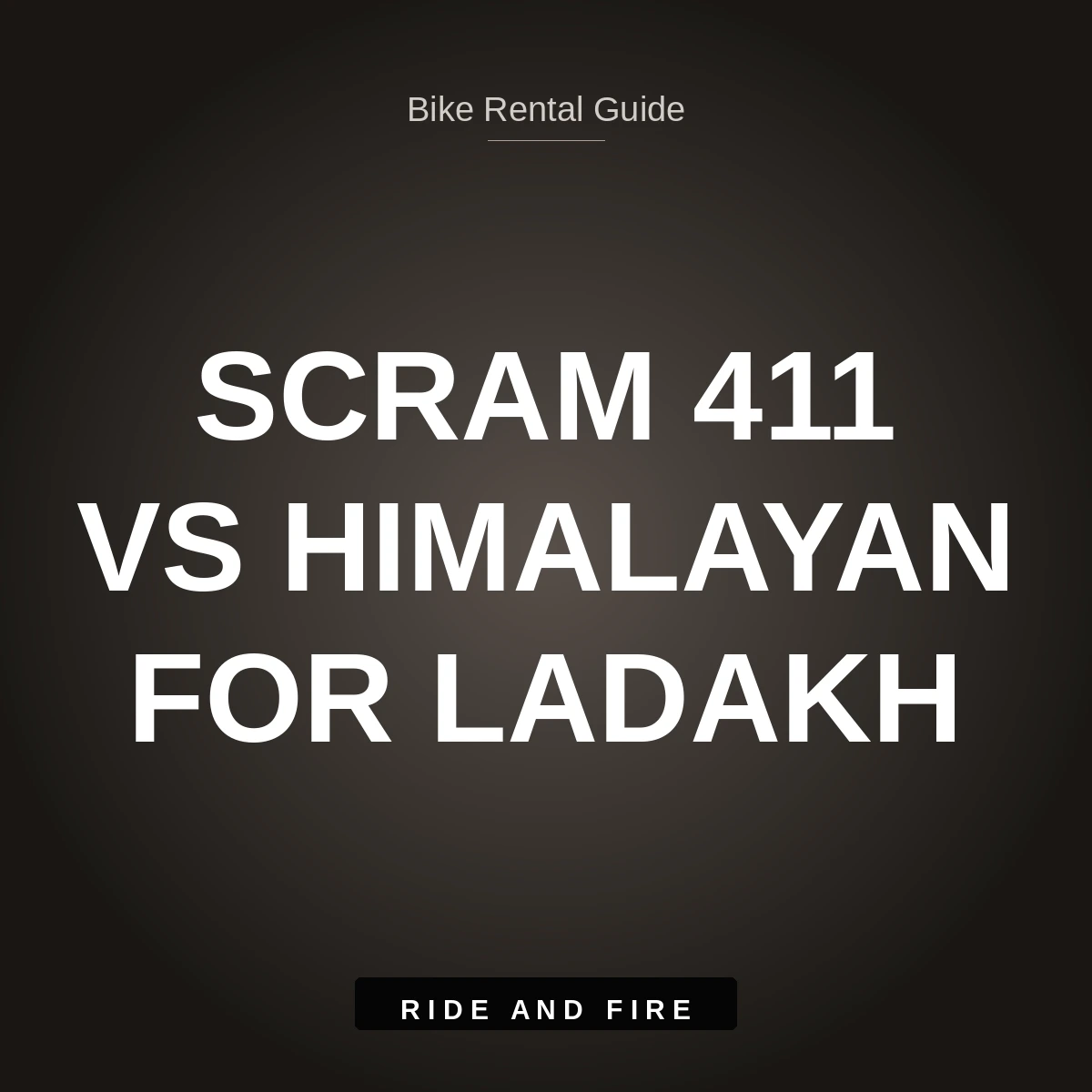 Scram 411 vs Himalayan 411 for Ladakh