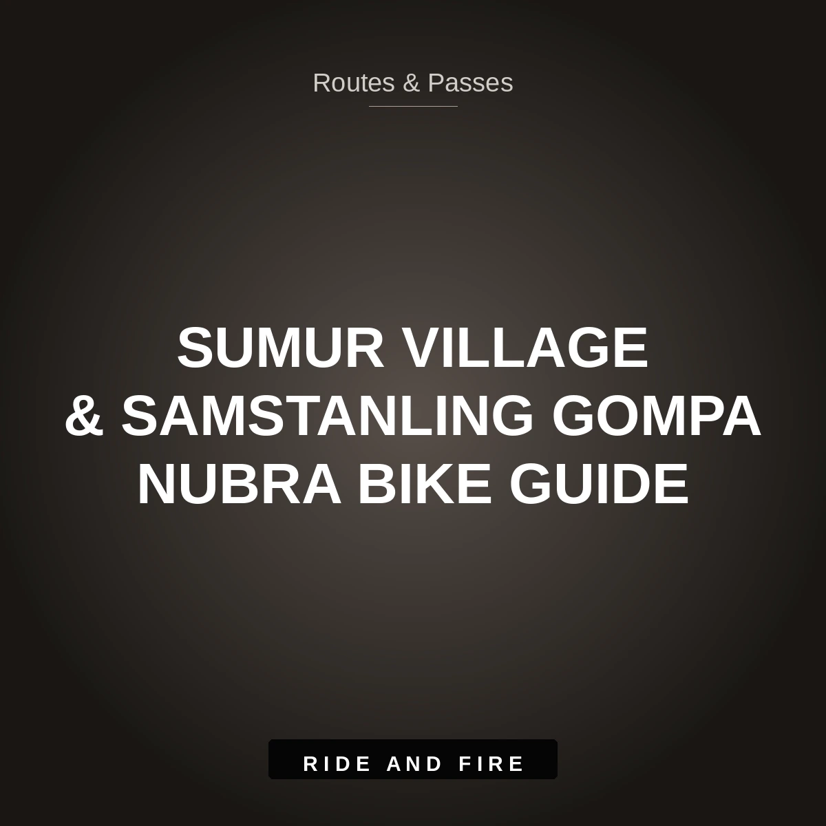 Sumur Village & Samstanling Gompa: Nubra Valley Motorcycle Guide [2026]