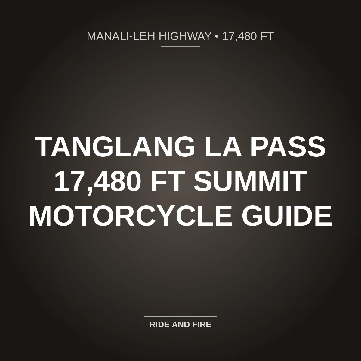 Tanglang La Pass (17,480 ft): Manali-Leh Highway Motorcycling Guide [2026]