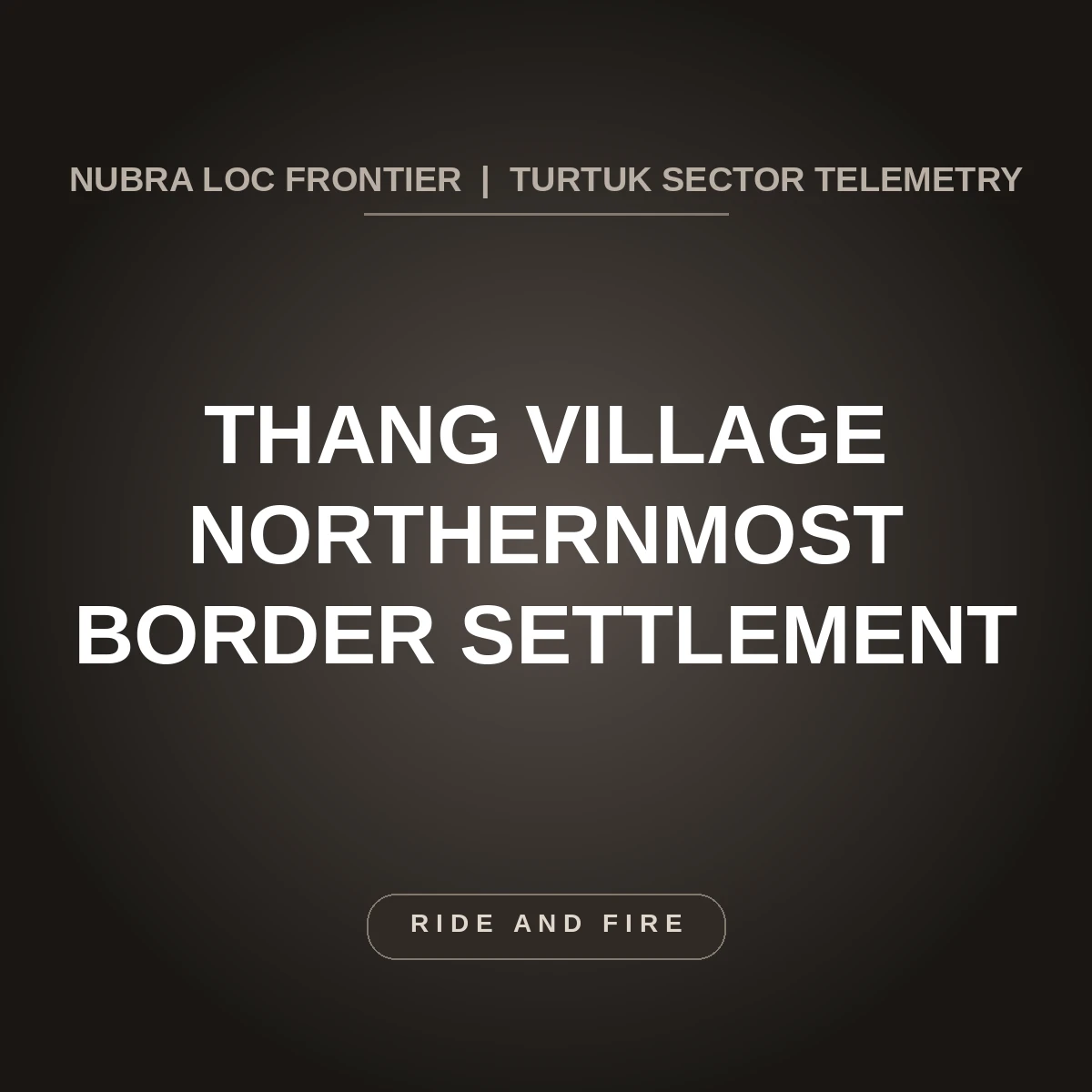 Thang Village Guide: India's Northernmost Border Post [2026]