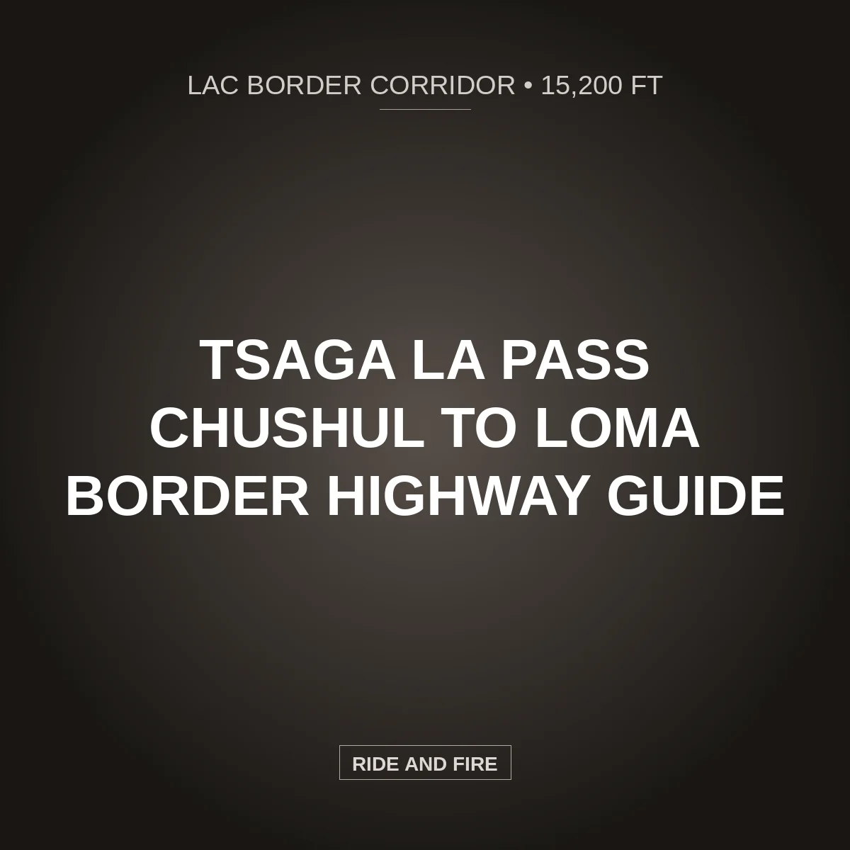 Tsaga La Pass (15,200 ft) & Rezang La: Chushul to Loma Motorcycle Route Guide [2026]