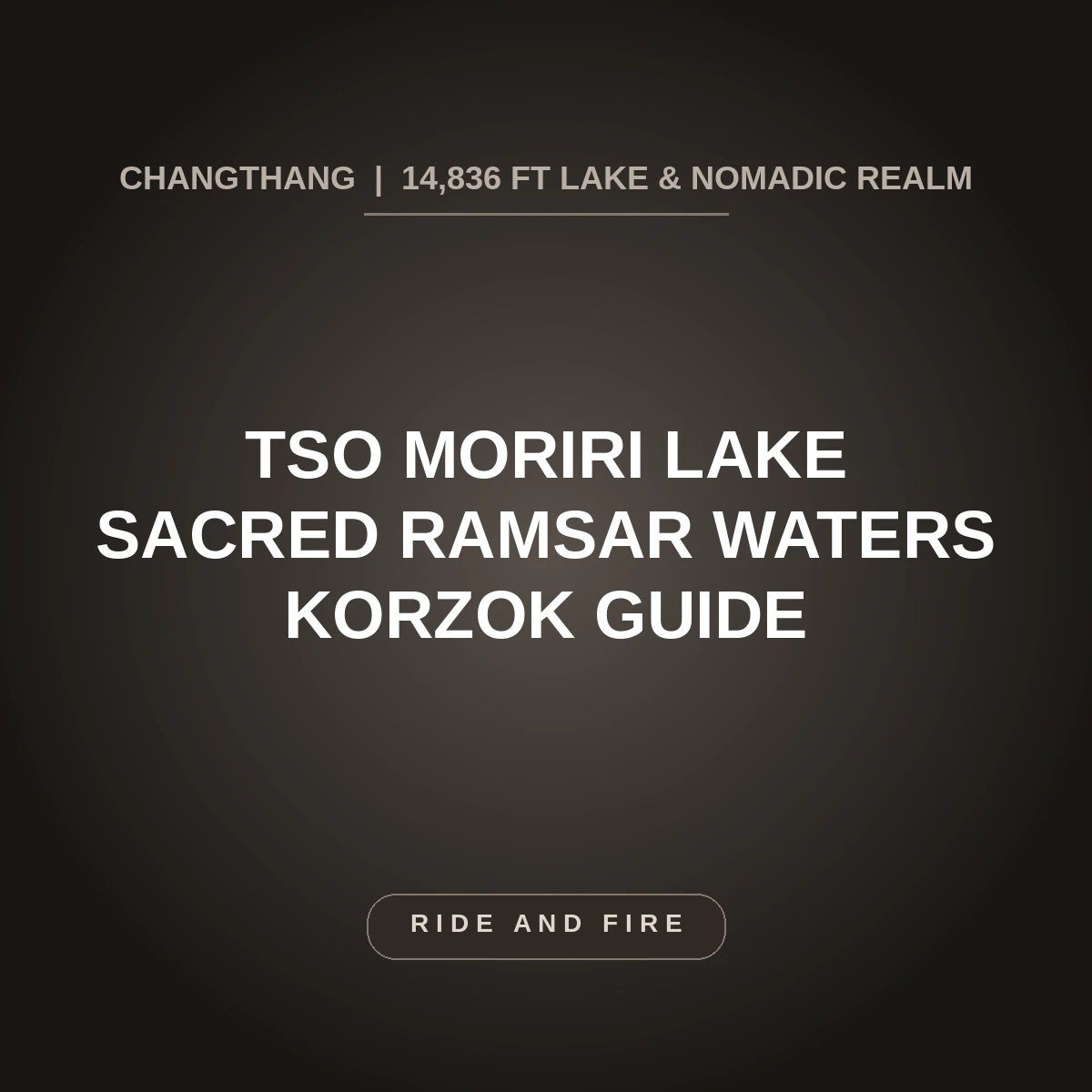 Tso Moriri Lake Ladakh: Definitive High-Altitude Wetland & Korzok Travel Guide [2026]