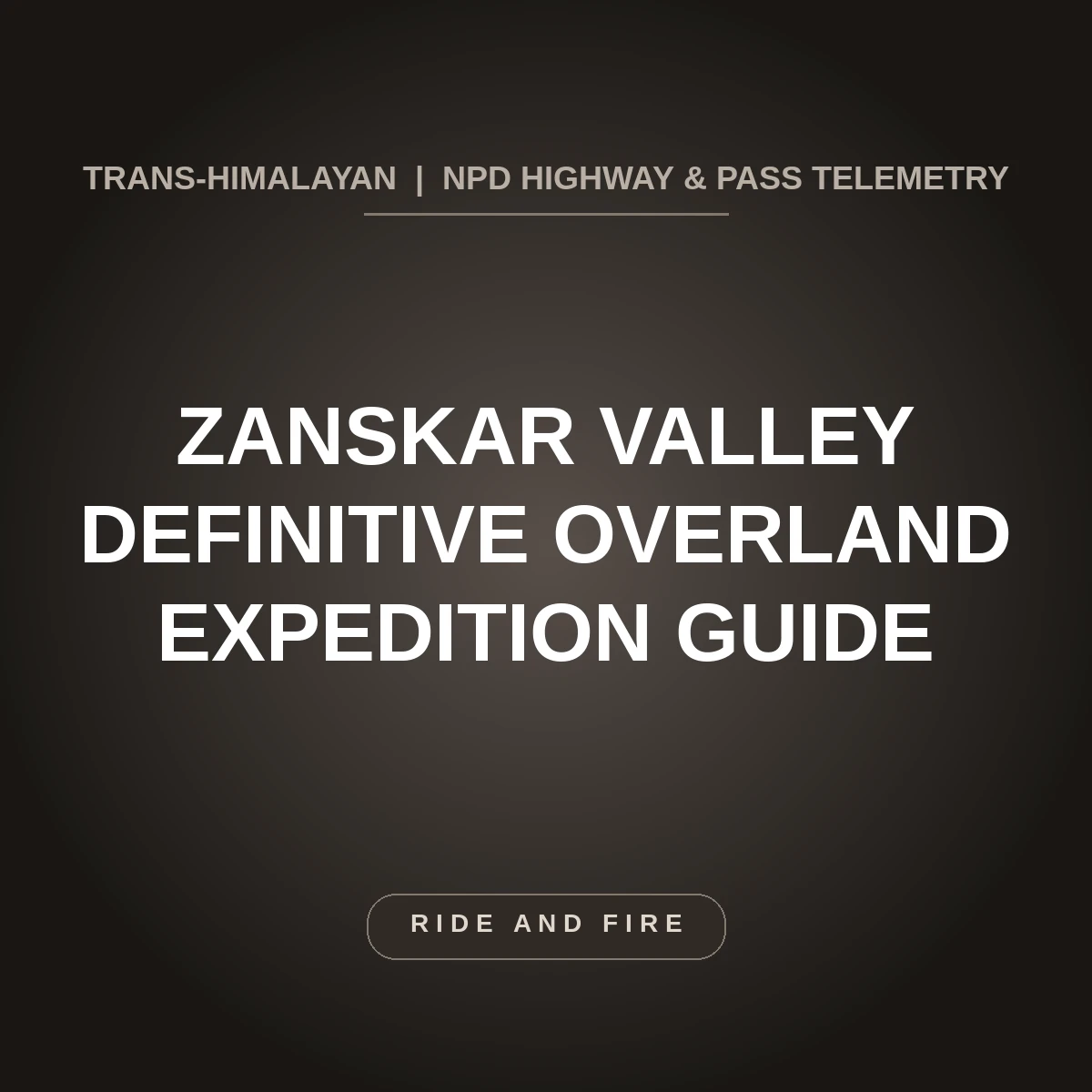 Zanskar Valley Ladakh: Definitive Overland Travel, Routes & NPD Highway Guide [2026]