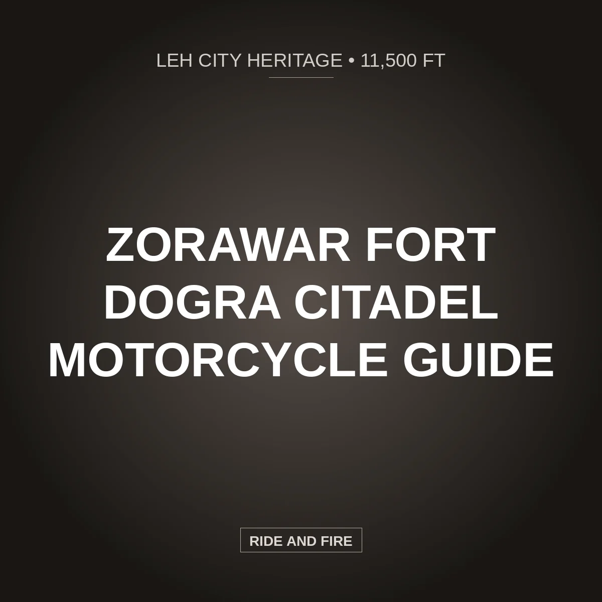General Zorawar Fort Leh: Dogra Military History & Bike Guide [2026]